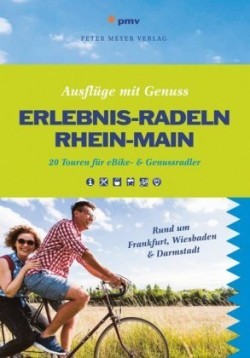 Ausflüge mit Genuss, eBike-Erlebnis Rhein-Main, m. 1 Online-Zugang, m. 1 Beilage