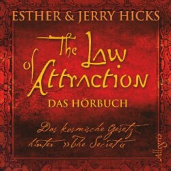 The Law of Attraction, Das kosmische Gesetz hinter "The Secret", 3 Audio-CD