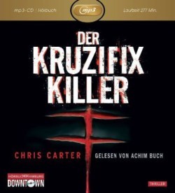 Der Kruzifix-Killer: MP3 (Ein Hunter-und-Garcia-Thriller 1), 1 Audio-CD, 1 MP3