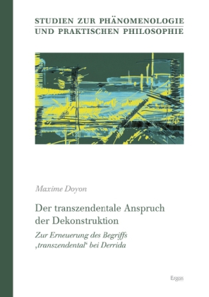 Der transzendentale Anspruch der Dekonstruktion