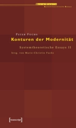 Systemtheoretische Essays, Bd. 2, Konturen der Modernität