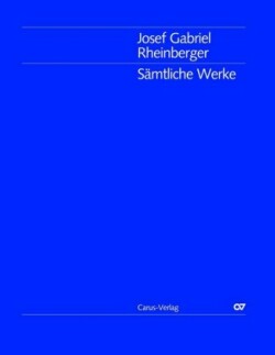 Sämtliche Werke / Josef Gabriel Rheinberger: Bearbeitungen eigener Weke IV