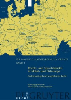 Rechts- Und Sprachtransfer in Mittel- Und Osteuropa. Sachsenspiegel Und Magdeburger Recht