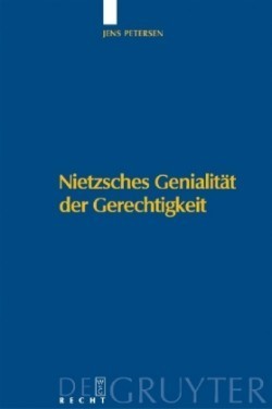 Nietzsches Genialit�t Der Gerechtigkeit