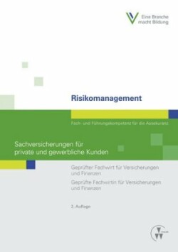 Risikomanagement - Sachversicherungen für private und gewerbliche Kunden