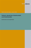 Turkisch-deutscher Kulturkontakt und Kulturtransfer Kontroversen und Lernprozesse