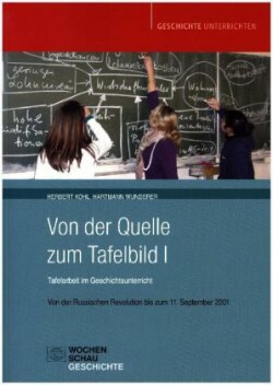 Von der Quelle zum Tafelbild, Bd. 1, Von der Russischen Revolution bis zum 11. September 2001