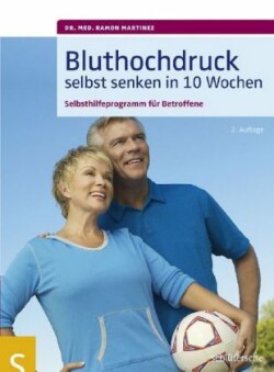 Bluthochdruck selbst senken in 10 Wochen