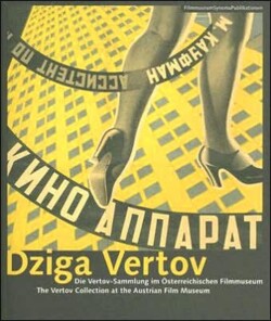 Dziga Vertov – The Vertov Collection at the Austrian Film Museum