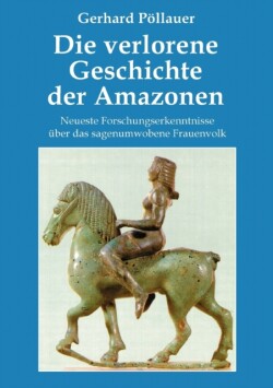 verlorene Geschichte der Amazonen