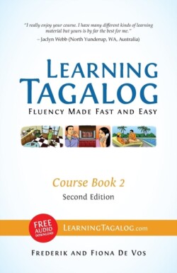 Learning Tagalog - Fluency Made Fast and Easy - Course Book 2 (Part of 7-Book Set) B&W + Free Audio Download