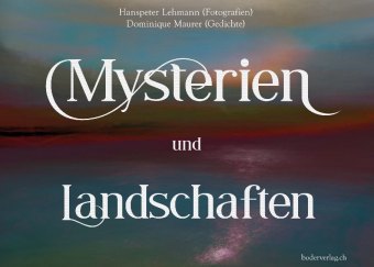 Mysterien und Landschaften