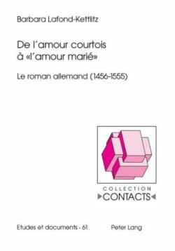 de l'Amour Courtois À « l'Amour Marié »