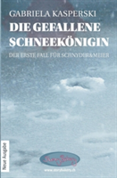 Die gefallene Schneekönigin - Der erste Fall für Schnyder&Meier