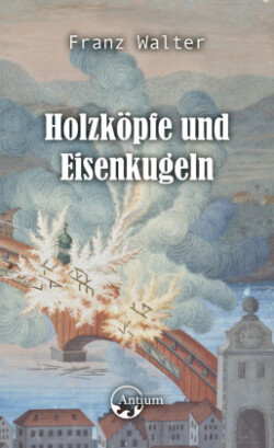 Holzköpfe und Eisenkugeln