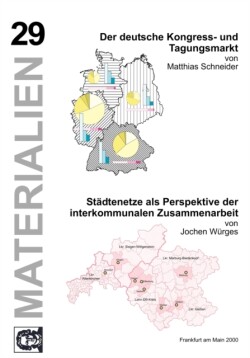 deutsche Kongress- u. Tagungsmarkt/Städtenetze als Perspektive der interkommunalen Zusammenarbeit