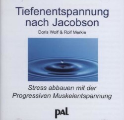 Tiefenentspannung nach Jacobson, 1 Audio-CD