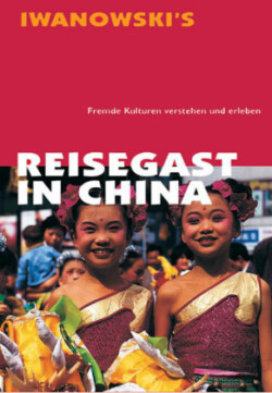 Reisegast in China - Kulturführer von Iwanowski