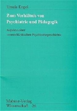 Zum Verhältnis von Psychiatrie und Pädagogik