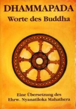 Dhammapada - Worte des Buddha