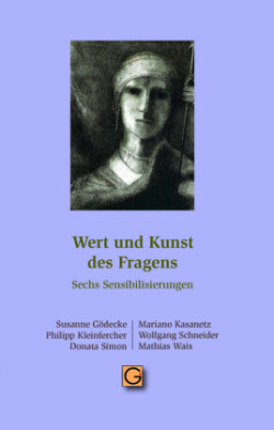 Wert und Kunst des Fragens