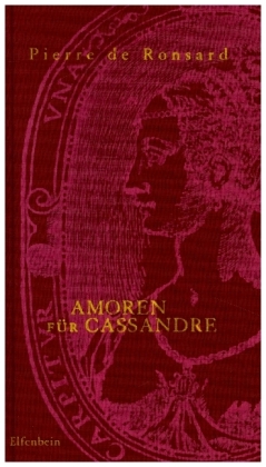 Amoren für Cassandre. Le Premier Livre des Amours