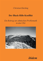Black-Hills-Konflikt. Ein Beitrag zur ethnischen Problematik in den USA