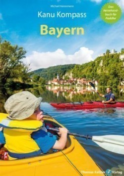 Kanu Kompass Bayern - 21 Paddeltouren auf bayerischen Flüssen