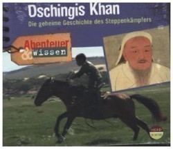 Abenteuer & Wissen: Dschingis Khan, 1 Audio-CD
