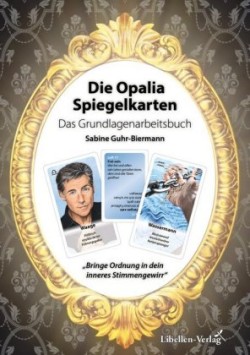 Die Opalia Spiegelkarten - Das Grundlagenarbeitsbuch