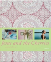 Jesus & The Cherries