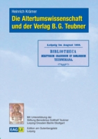 Die Altertumswissenschaft und der Verlag B.G. Teubner