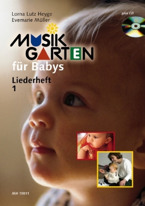 Musikgarten für Babys - Liederheft 1. Tl.1