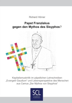 Papst Franziskus gegen den Mythos des Sisyphos?