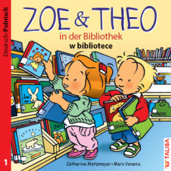 ZOE & THEO in der Bibliothek (D-Polnisch), 3 Teile. Zoe & Theo w bibliotece