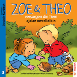 ZOE & THEO versorgen die Tiere (D-Kurdisch), 3 Teile. Zoe & Theo ajalan xwedi dikin