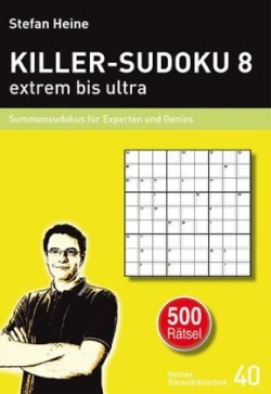 KILLER-SUDOKU 8 - extrem bis ultra. Bd.8