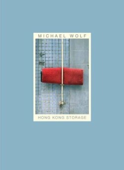 Michael Wolf - Hong Kong Storage