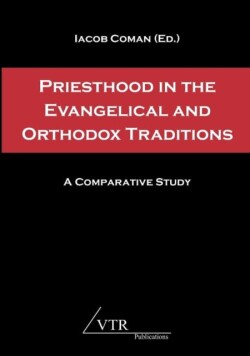 Priesthood in the Evangelical and Orthodox Traditions