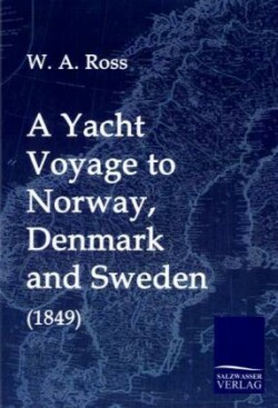 Yacht Voyage to Norway, Denmark and Sweden (1849)