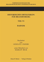 Historisches Ortslexikon fur Brandenburg, Teil VI Barnim