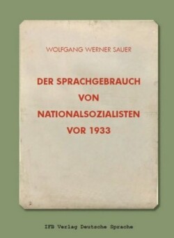 Der Sprachgebrauch von Nationalsozialisten vor 1933