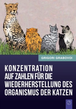 Konzentration Auf Zahlen Fur Die Wiederherstellung Des Organismus Der Katzen (German Edition)