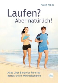 Laufen? Aber natürlich!