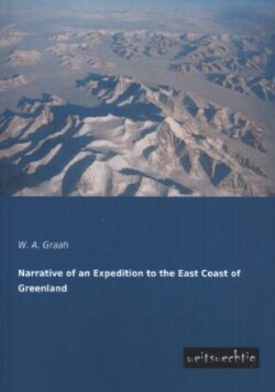 Narrative of an Expedition to the East Coast of Greenland