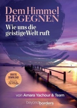 Dem Himmel begegnen