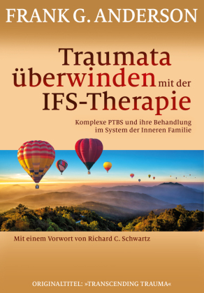 Traumata überwinden mit der IFS-Therapie