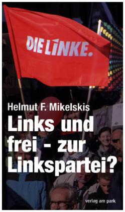 Links und frei - zur Linkspartei