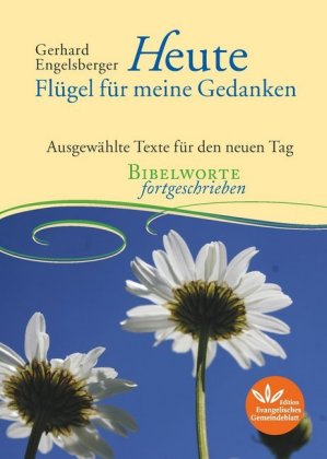 Heute - Flügel für meine Gedanken