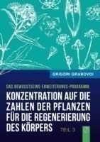 Konzentration auf die Zahlen der Pflanzen für die Regenerierung des Körpers (Buch 3)